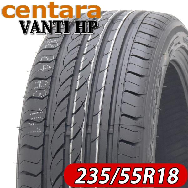 2024年製 新品 4本価格 会社宛  235/55R18 centara センタラ VANTI HP 夏 ハリアー RAV4 レクサスNX デリカD5 CX-5 特価 NO,FF128