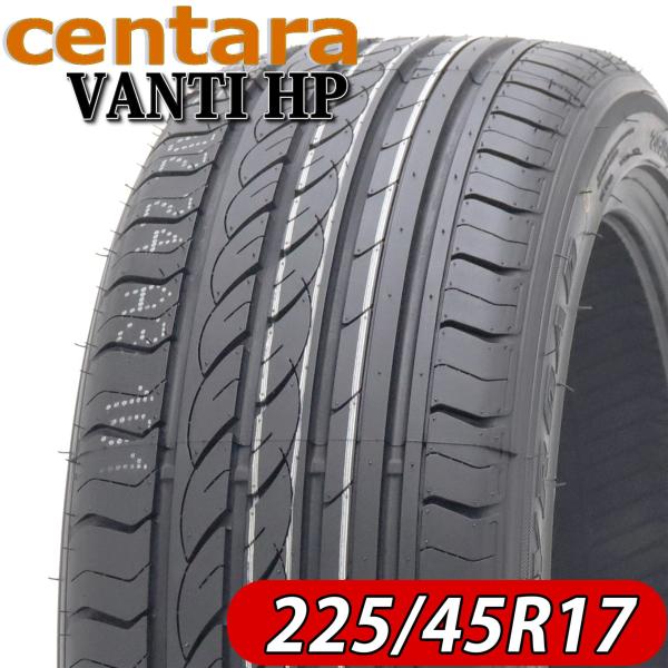 2024年製 新品 4本価格 会社宛  225/45R17 夏 centara センタラ VANTI HP レクサス オーリス インプレッサ アコード NO,FF145